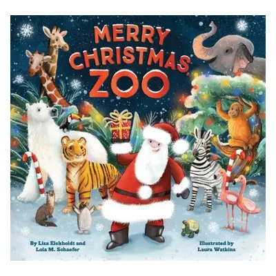 Merry Christmas, Zoo - Schaefer, Lola M. a Eickholdt, Lisa