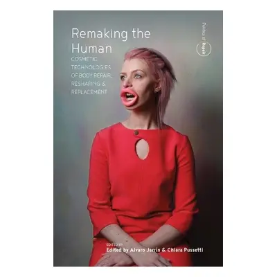 Remaking the Human