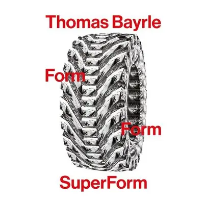 Thomas Bayrle: Form Form Superform