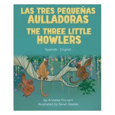 Three Little Howlers (Spanish-English) - Forzani, Anneke