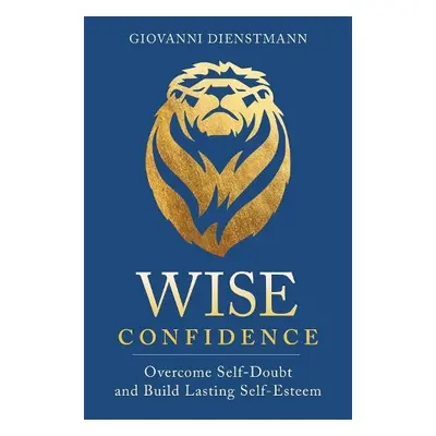 Wise Confidence - Dienstmann, Giovanni