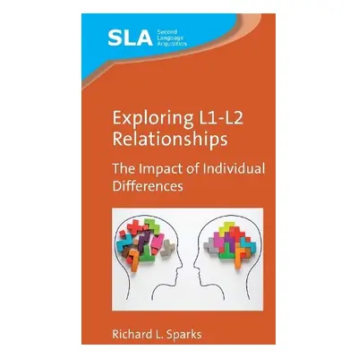 Exploring L1-L2 Relationships - Sparks, Richard L.