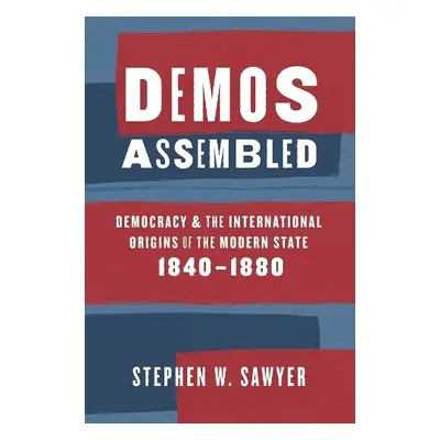 Demos Assembled - Sawyer, Stephen W.