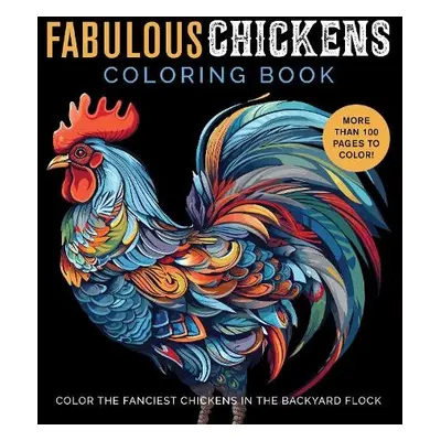 Fabulous Chickens Coloring Book - Editors of Chartwell Books