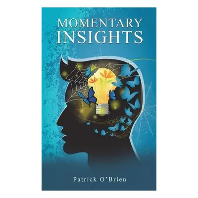 Momentary Insights - O'Brien, Patrick