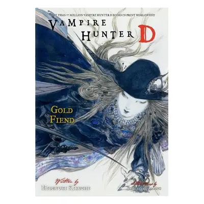 Vampire Hunter D Volume 30: Gold Fiend Parts 1 a 2 - Kikuchi, Hideyuki a Amano, Yoshitaka