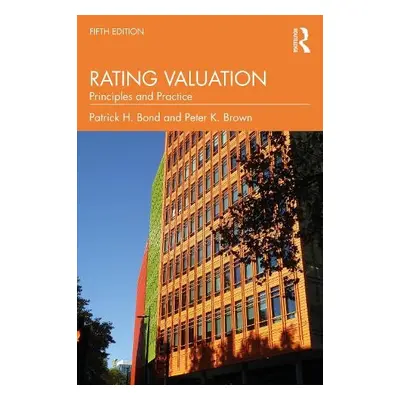 Rating Valuation - Bond, Patrick H. (Valuation Office Agency, UK) a Brown, Peter K. (Liverpool J