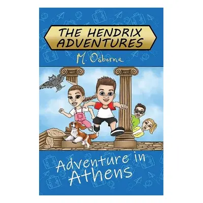 Hendrix Adventures: Adventure in Athens - Osborne, M.