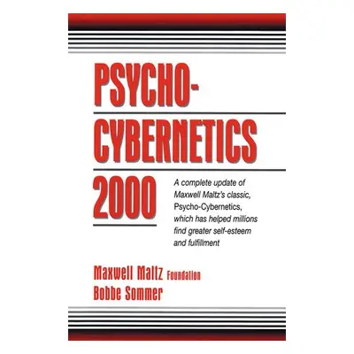 Psycho-Cybernetics 2000 - Maxwell Maltz Foundation