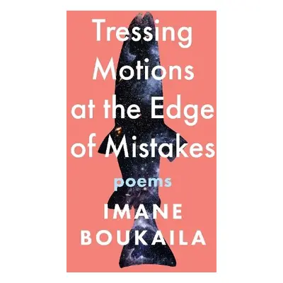 Tressing Motions at the Edge of Mistakes - Boukaila, Imane