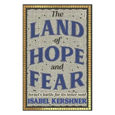 Land of Hope and Fear - Kershner, Isabel