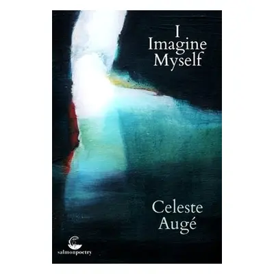 I Imagine Myself - Auge, Celeste