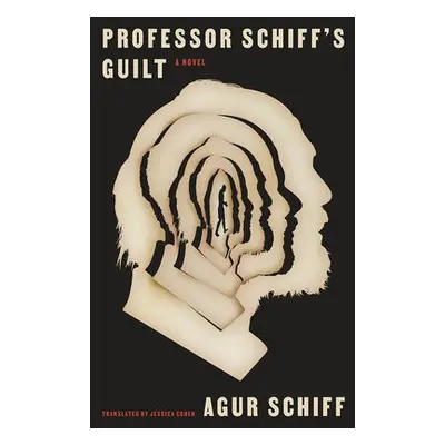 Professor Schiff's Guilt - Schiff, Agur