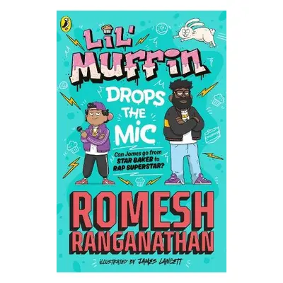 Lil' Muffin Drops the Mic - Ranganathan, Romesh