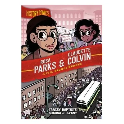 History Comics: Rosa Parks a Claudette Colvin - Baptiste, Tracey