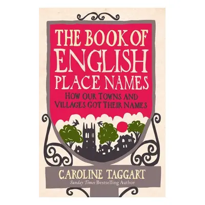 Book of English Place Names - Taggart, Caroline