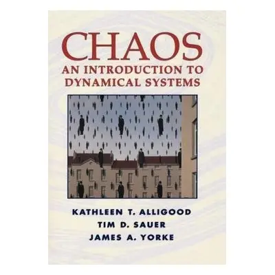 Chaos - Alligood, Kathleen T. a Sauer, Tim D. a Yorke, James A.