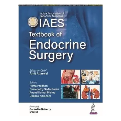 Textbook of Endocrine Surgery - Agarwal, Amit a Pradhan, Roma a Mishra, Anand Kumar a Sadacharan