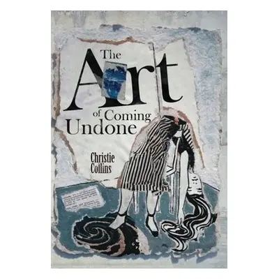 Art Of Coming Undone - Collins, Christie