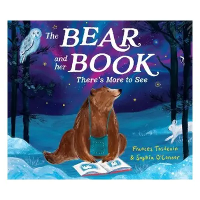 Bear and Her Book: There's More To See - Tosdevin, Frances