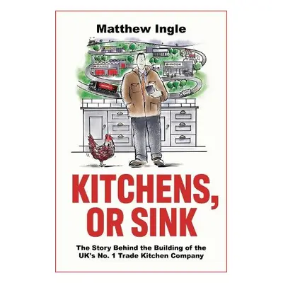 Kitchens, or Sink - Ingle, Matthew