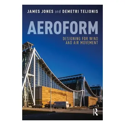 Aeroform - Jones, James a Telionis, Demetri