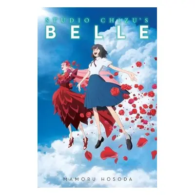 Studio Chizu's BELLE - Hosoda, Mamoru