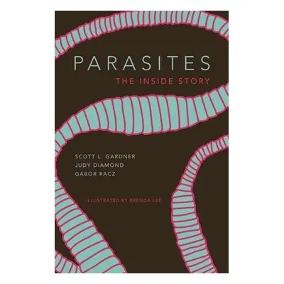 Parasites - Gardner, Scott Lyell a Diamond, Judy a Racz, Gabor R.