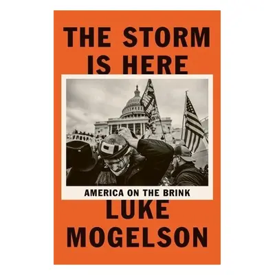 Storm is Here - Mogelson, Luke