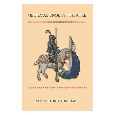 Medieval English Theatre 43