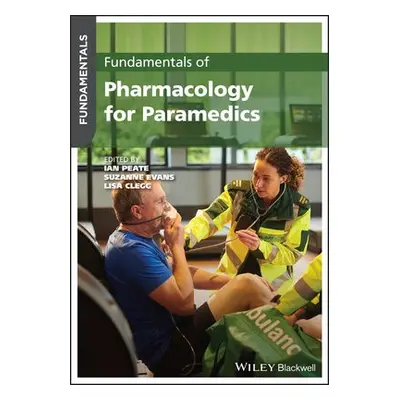 Fundamentals of Pharmacology for Paramedics