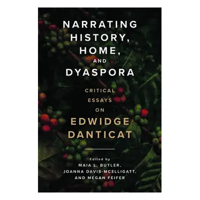 Narrating History, Home, and Dyaspora - Clitandre, Nadege T. a Davis, Thadious