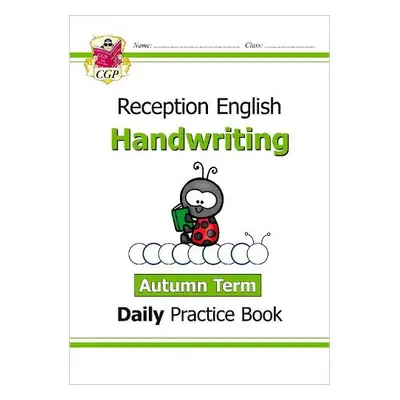 Reception Handwriting Daily Practice Book: Autumn Term - CGP Books