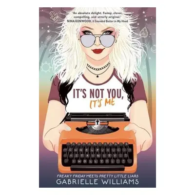 It's Not You, It's Me - Williams, Gabrielle