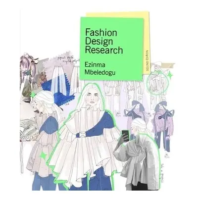 Fashion Design Research Second Edition - Mbeledogu, Ezinma