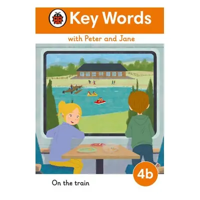 Key Words with Peter and Jane Level 4b – On the Train