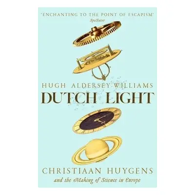 Dutch Light - Aldersey-Williams, Hugh