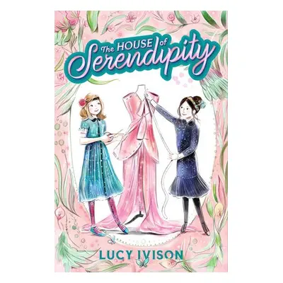 House of Serendipity - Ivison, Lucy