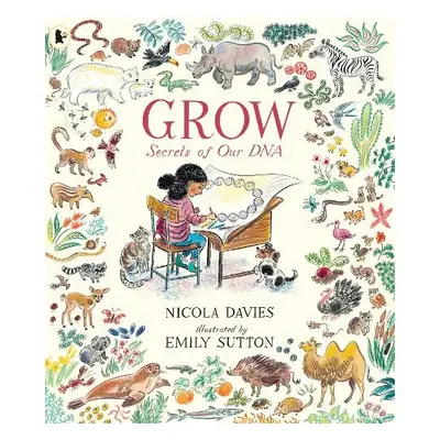 Grow: Secrets of Our DNA - Davies, Nicola