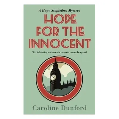 Hope for the Innocent (Hope Stapleford Adventure 1) - Dunford, Caroline