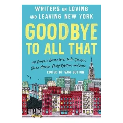 Goodbye to All That (Revised Edition) - Botton, Sari