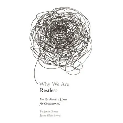 Why We Are Restless - Storey, Benjamin a Silber Storey, Jenna