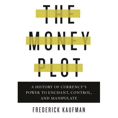 Money Plot - Kaufman, Frederick