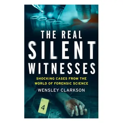 Real Silent Witnesses - Clarkson, Wensley