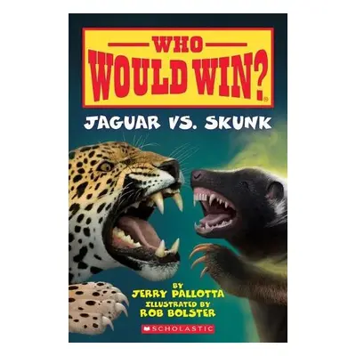 Jaguar vs. Skunk (Who Would Win?) - Pallotta, Jerry