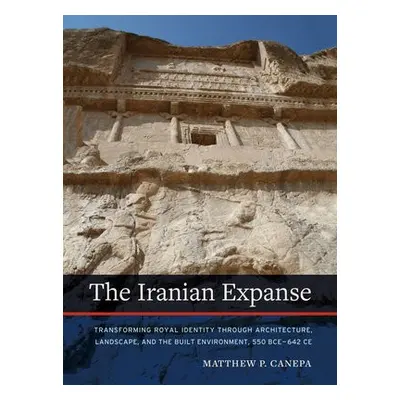 Iranian Expanse - Canepa, Matthew P.