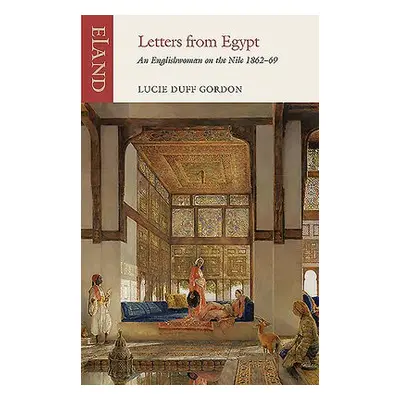 Letters from Egypt - Gordon, Lucie Duff