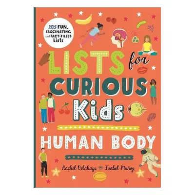 Lists for Curious Kids: Human Body - Delahaye, Rachel