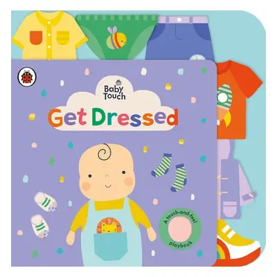 Baby Touch: Get Dressed - Ladybird