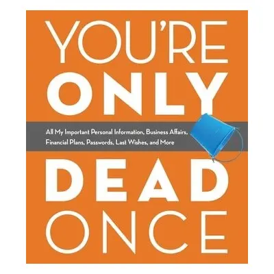 You're Only Dead Once - Ulysses Press, Editors of